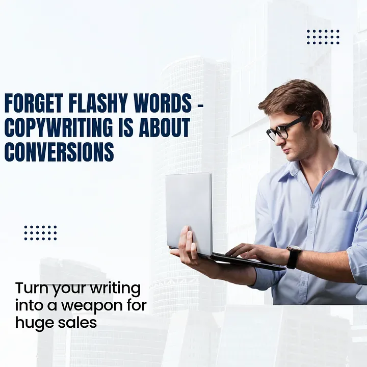 Cover image for Forget Flashy Words - Copywriting is About Conversions