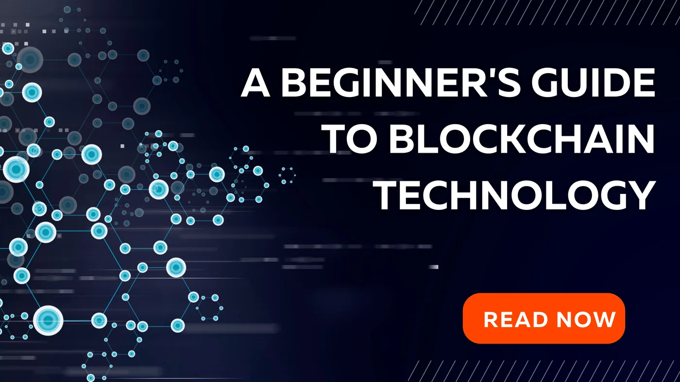 Cover image for A Beginner's Guide To Blockchain Technology
