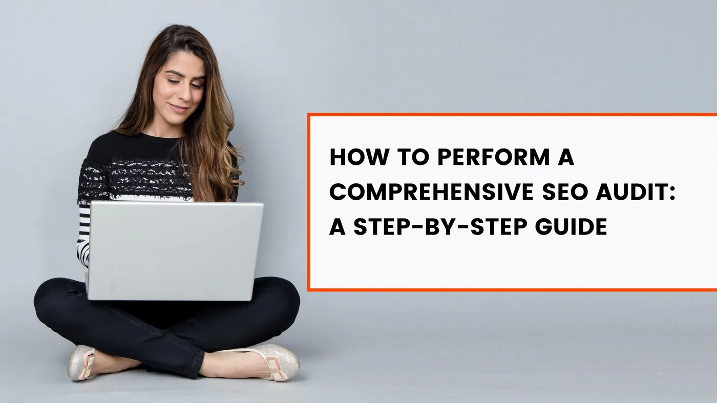 Cover image for How to Perform a Comprehensive SEO Audit: A Step-by-Step Guide